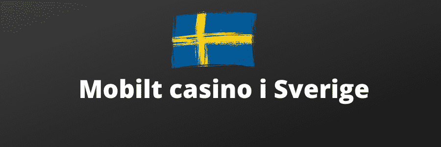 Mobilt casino i Sverige